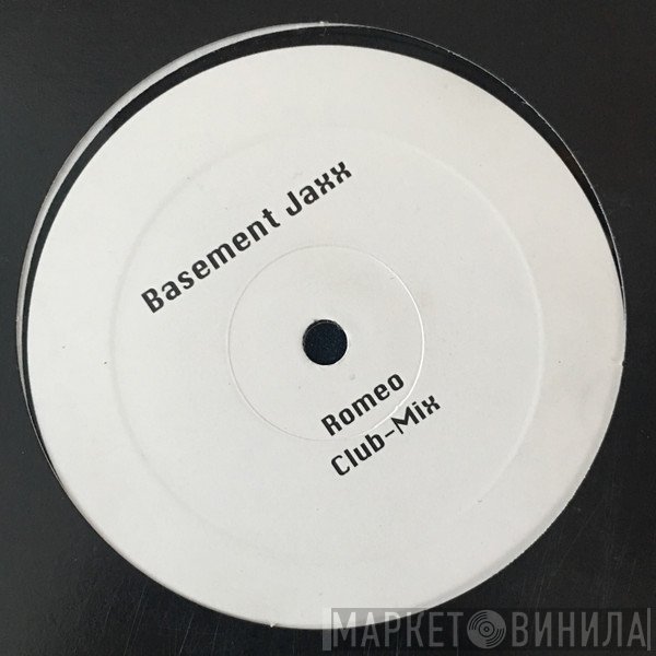 Basement Jaxx  - Romeo
