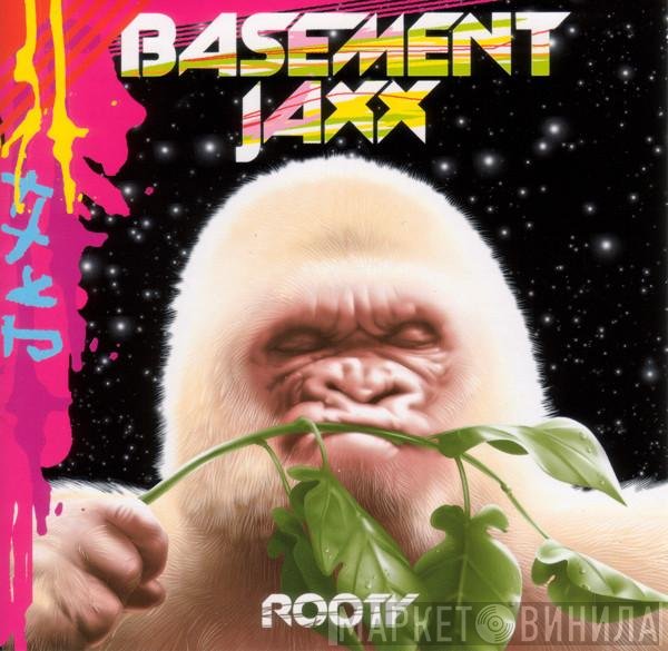 Basement Jaxx - Rooty