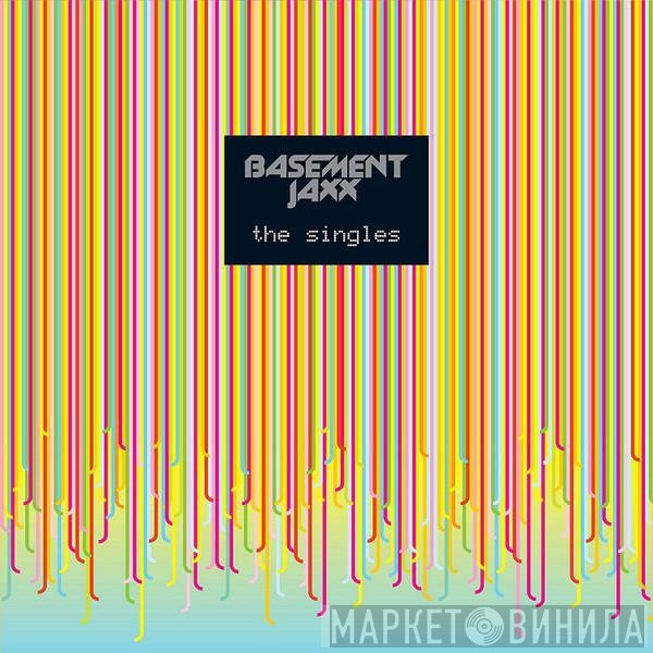 Basement Jaxx - The Singles