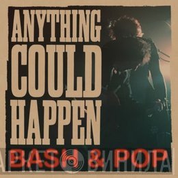 Bash & Pop - Anything Could Happen