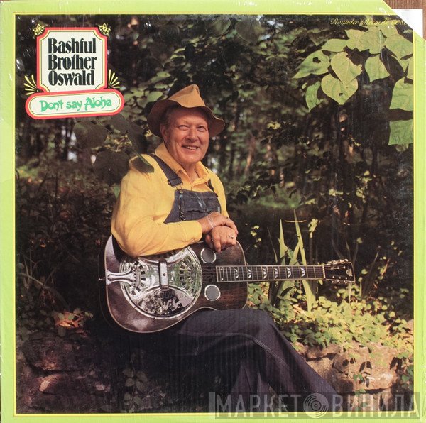 Bashful Brother Oswald - Don't Say Aloha