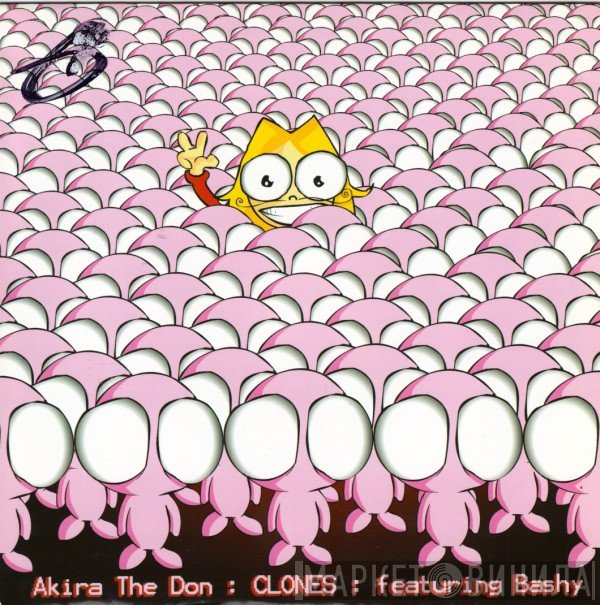 Bashy, Akira The Don - Clones