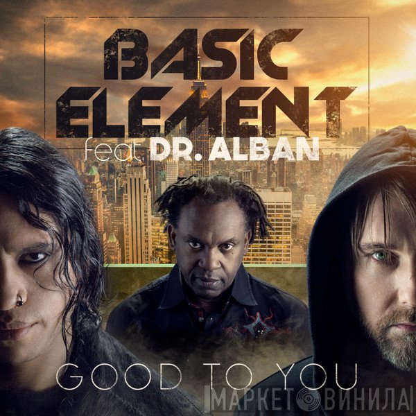 Basic Element Feat. Dr. Alban  - Good To You