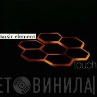 Basic Element  - Touch