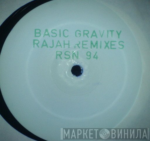Basic Gravity - Rajah (Remixes)