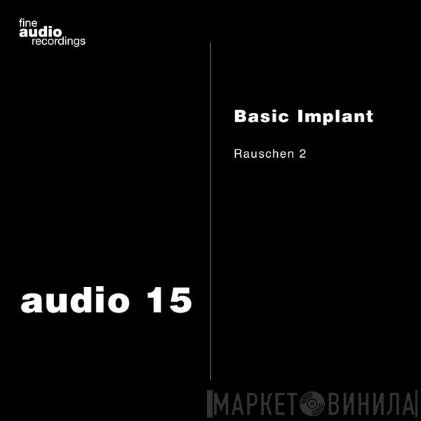 Basic Implant  - Rauschen 2