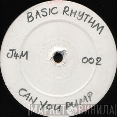 Basic Rhythm  - Can You Pump / Base Note