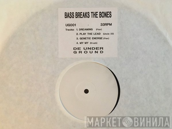 - Bass Breaks The Bones E.P