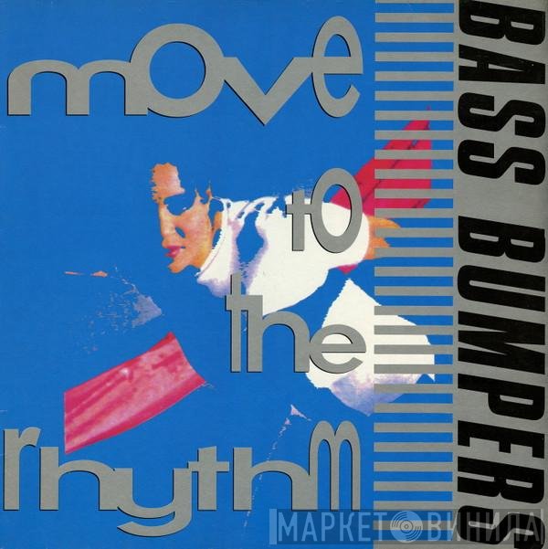Bass Bumpers - Move To The Rhythm