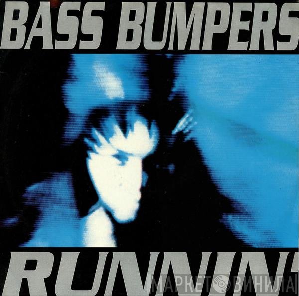 Bass Bumpers  - Runnin'
