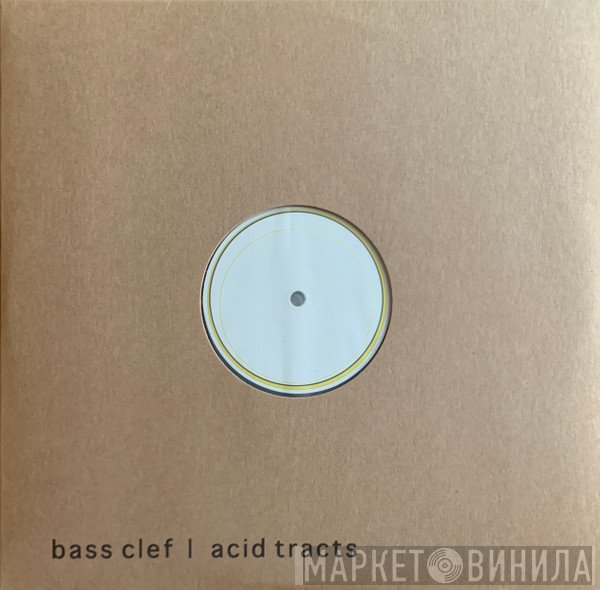 Bass Clef - Acid Tracts