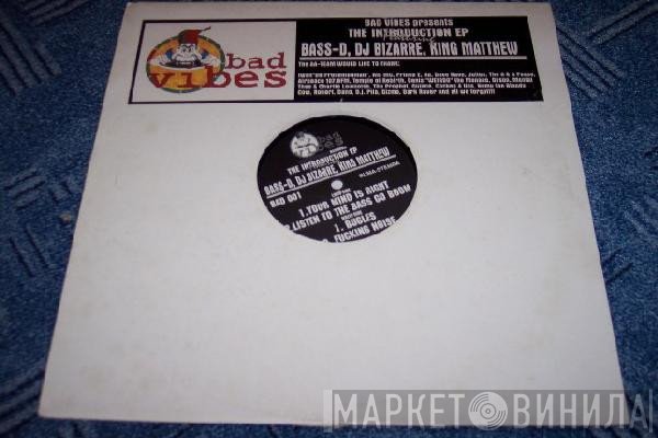 Bass-D, DJ Bizarre, King Matthew - The Introduction EP