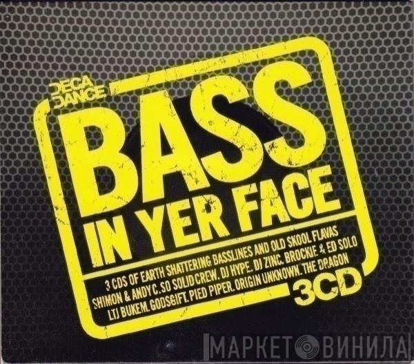  - Bass In Yer Face