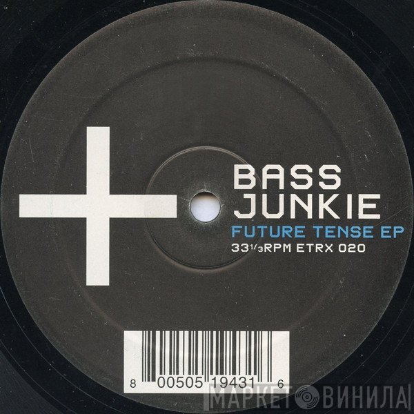 Bass Junkie - Future Tense EP