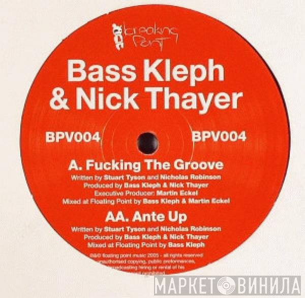 Bass Kleph, Nick Thayer - Fucking The Groove / Ante Up