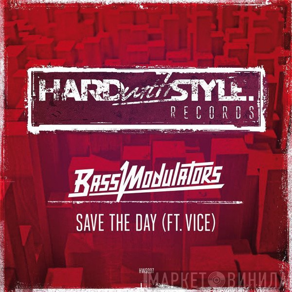 Bass Modulators ft. Vice   - Save The Day