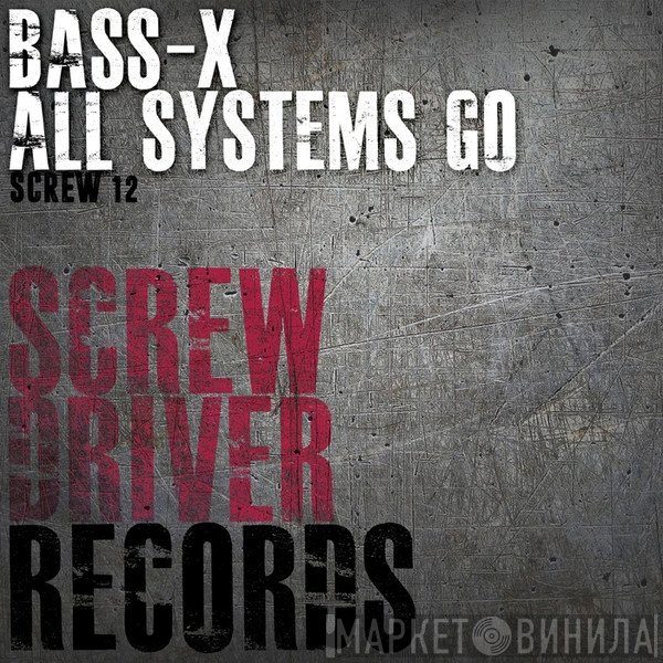 Bass X  - All Systems Go