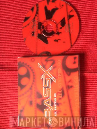 Bass X  - All Systems Go