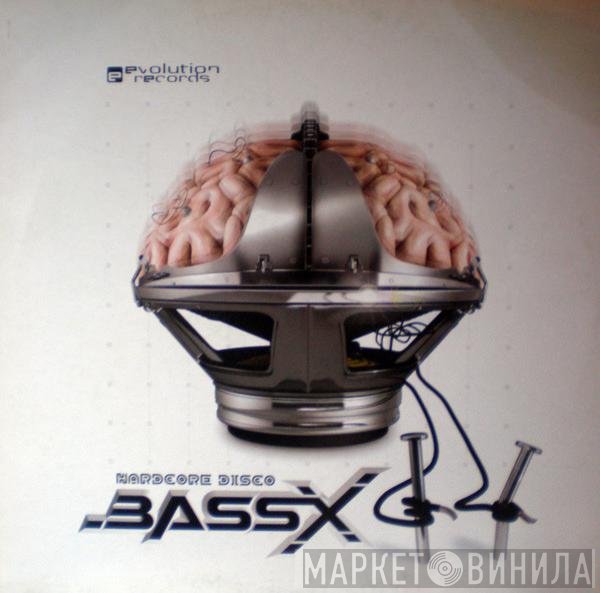 Bass X  - Hardcore Disco