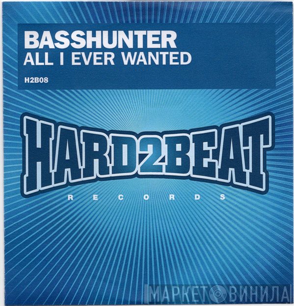 Basshunter - All I Ever Wanted