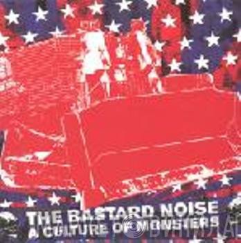 Bastard Noise - A Culture Of Monsters