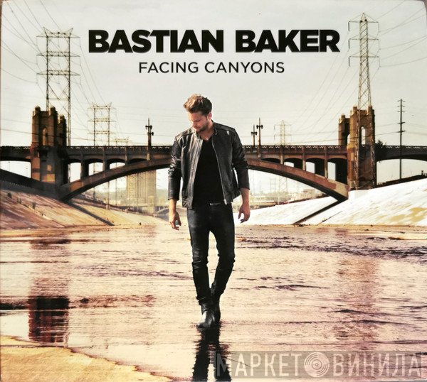 Bastian Baker  - Facing Canyons