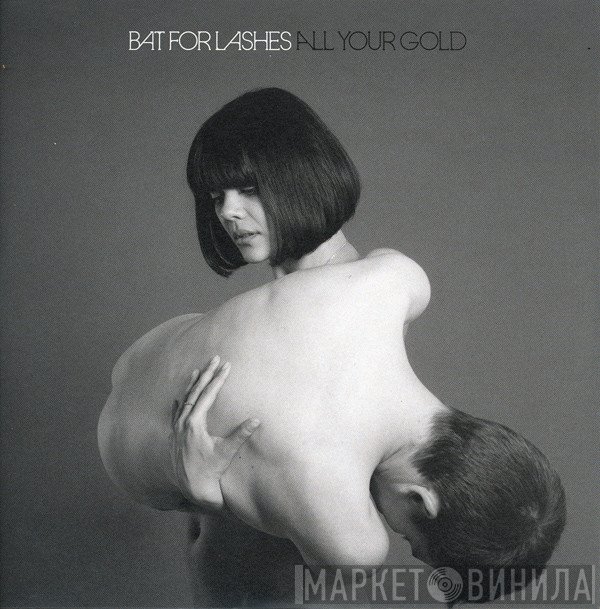 Bat For Lashes  - All Your Gold