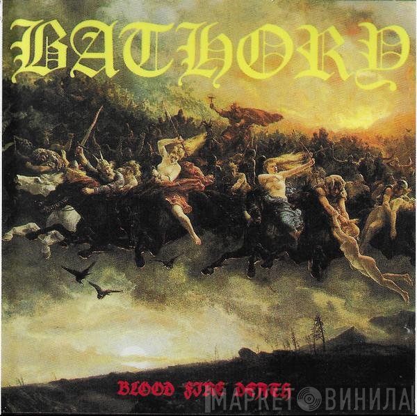 Bathory - Blood Fire Death