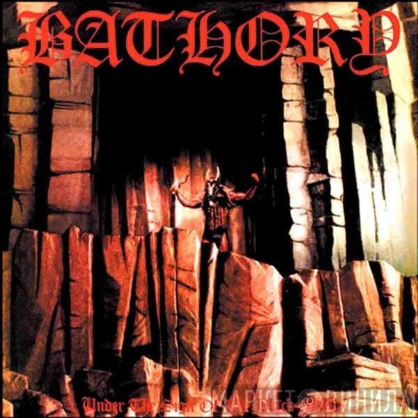 Bathory - Under The Sign Of The Black Mark