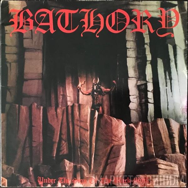 Bathory  - Under The Sign Of The Black Mark