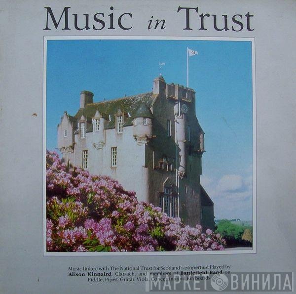 Battlefield Band & Alison Kinnaird  - Music In Trust