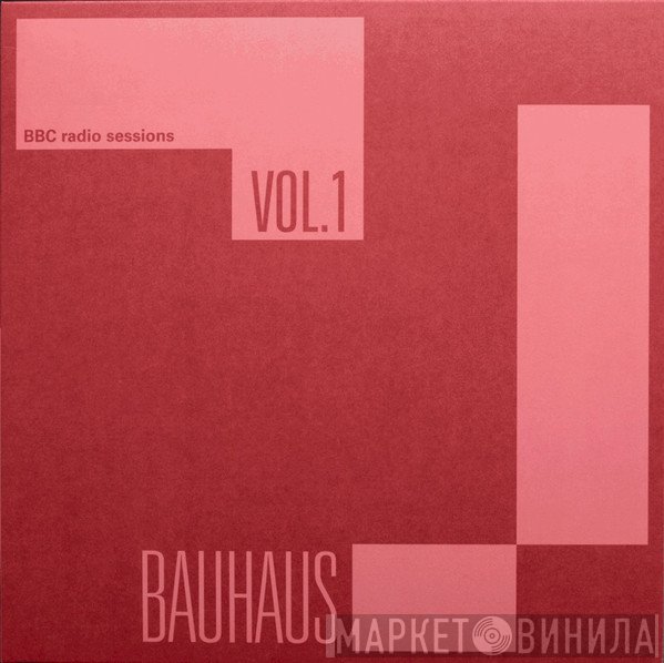 Bauhaus - BBC Radio Sessions Vol. 1