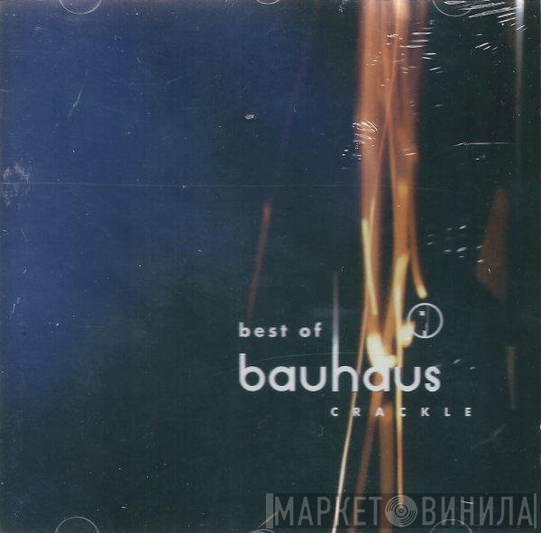 Bauhaus - Crackle