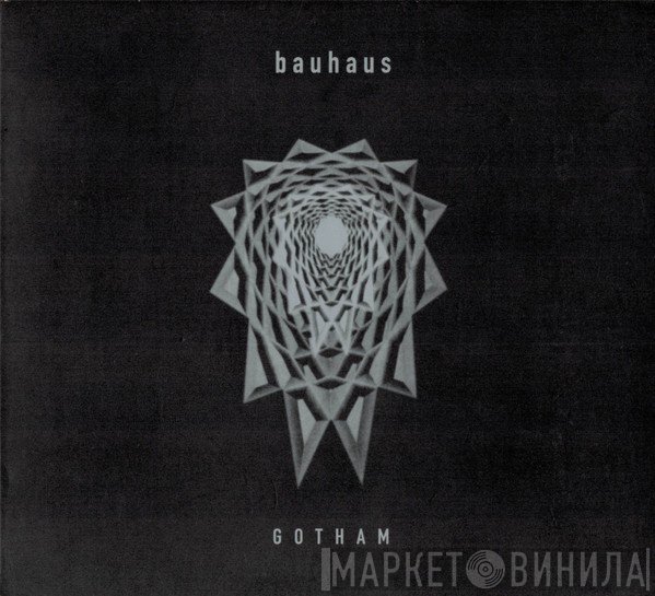 Bauhaus - Gotham