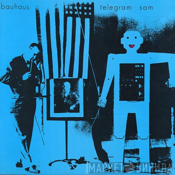 Bauhaus  - Telegram Sam