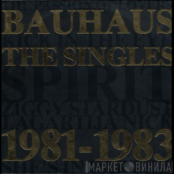Bauhaus - The Singles 1981-1983