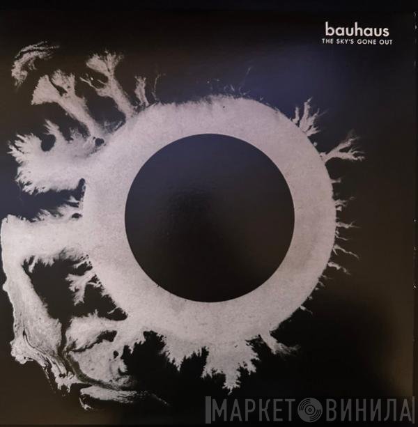 Bauhaus - The Sky's Gone Out