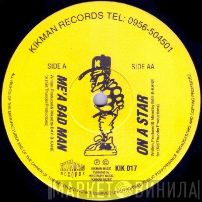 Bay B Kane - Me'A Bad Man / On A Star