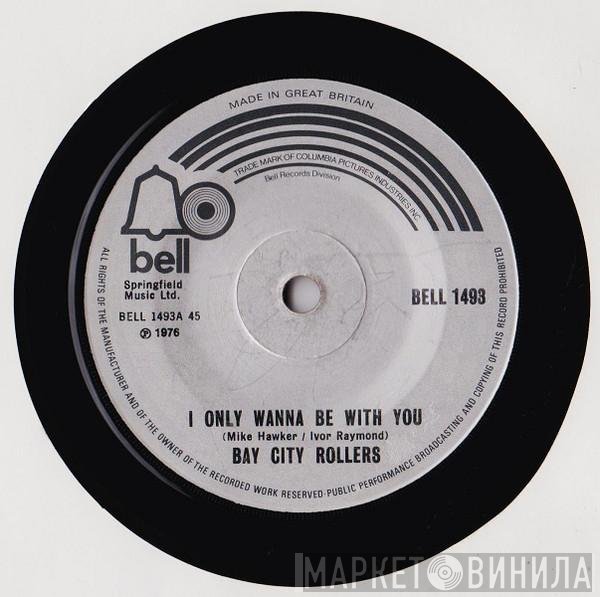 Bay City Rollers - I Only Wanna Be With You