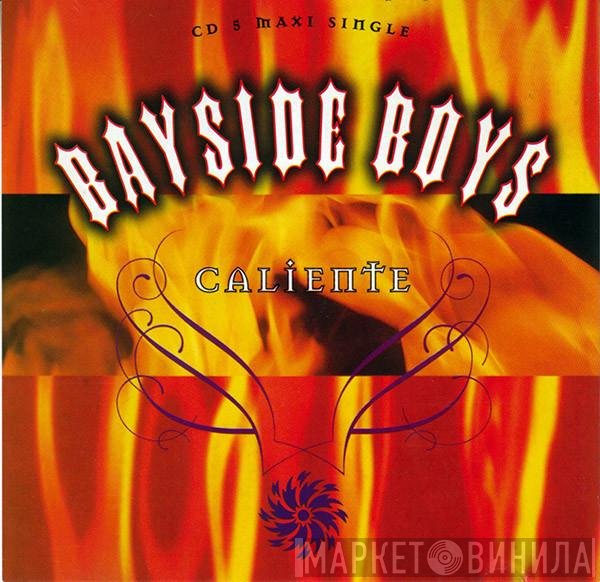 Bayside Boys  - Caliente