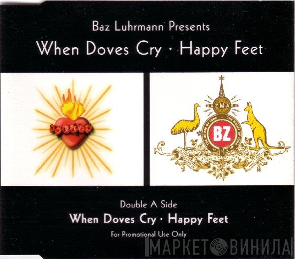 Baz Luhrmann - When Doves Cry / Happy Feet