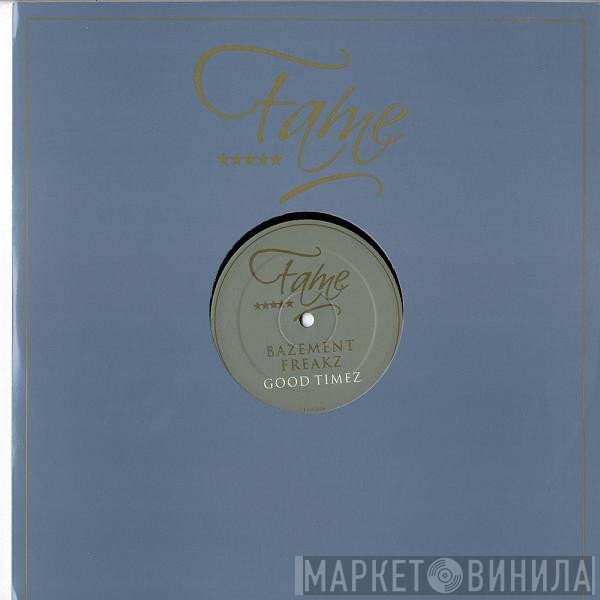 Bazement Freakz - Good Timez