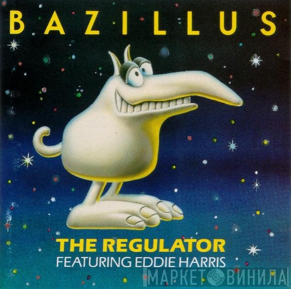 Bazillus  Featuring Eddie Harris  - The Regulator