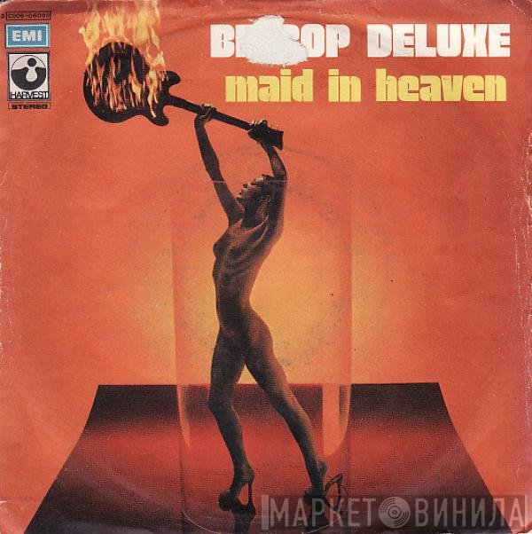 Be Bop Deluxe  - Maid In Heaven