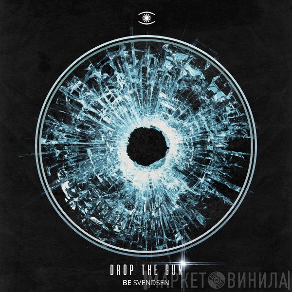 Be Svendsen - Drop The Gun