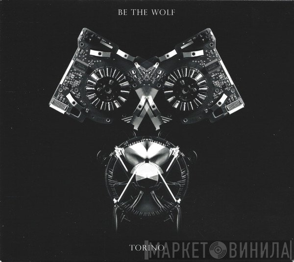 Be The Wolf - Torino
