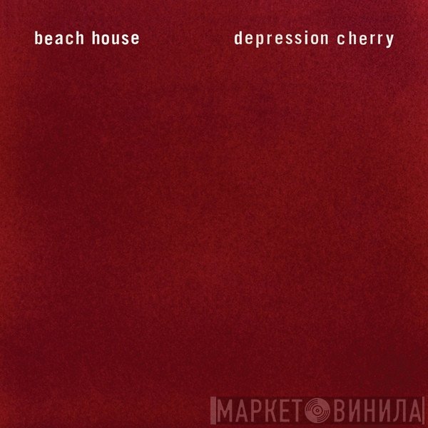 Beach House - Depression Cherry