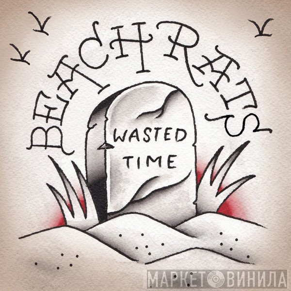 Beach Rats  - Wasted Time