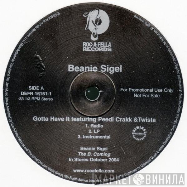 Beanie Sigel - Gotta Have It