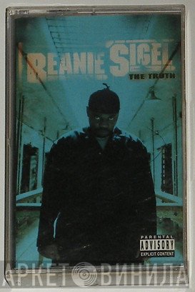 Beanie Sigel  - The Truth